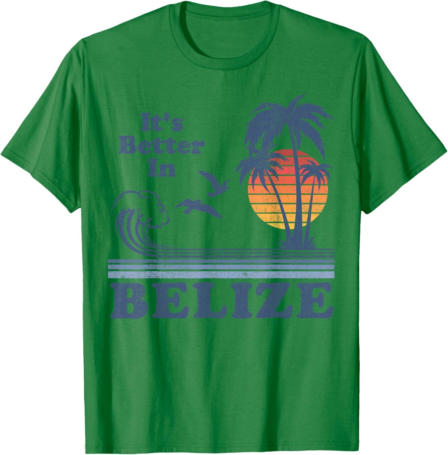 It's Better In Belize Beach Vacation Retro Vintage 80's 70's T-Shirt - T-Shirt | Irish Green