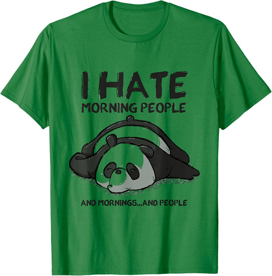 I Hate Mornings People And Mornings And People Funny Panda T-Shirt - T-Shirt | Irish Green