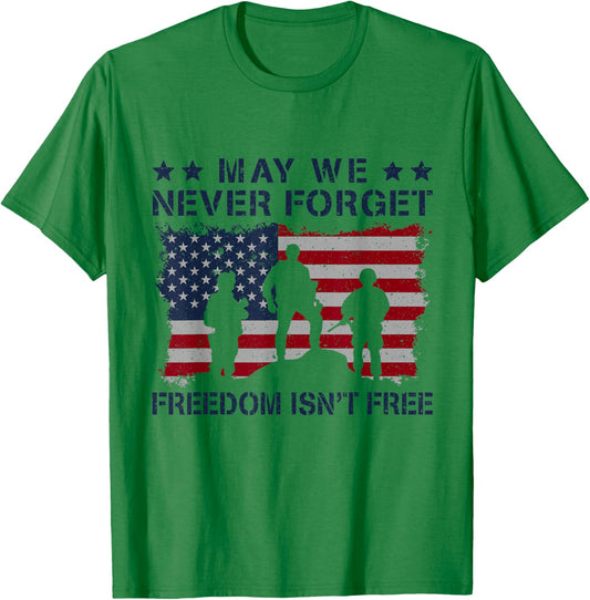 May We Never Forget Freedom Isnt Free USA Army T-Shirt - T-Shirt | Irish Green