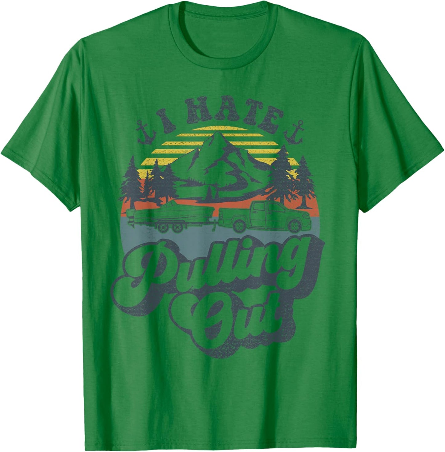 Vintage Truck Towing Boat Captain Funny I Hate Pulling Out T-Shirt - T-Shirt | Irish Green