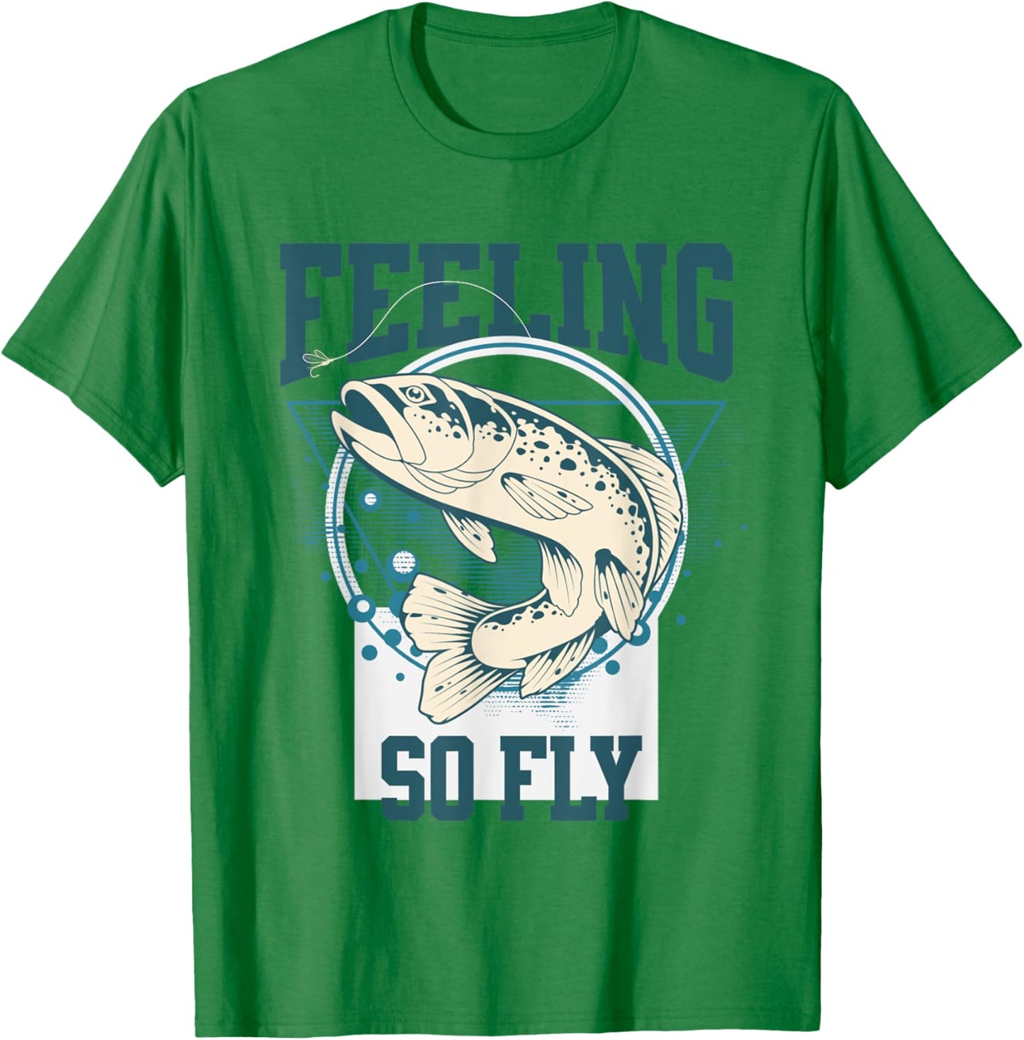 Funny Fly-Fishing shirt for Fishermen, FEELING SO FLY T-Shirt - T-Shirt | Irish Green