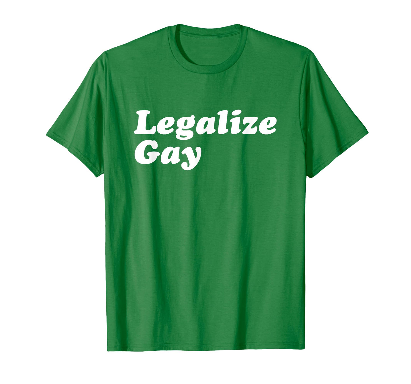 Legalize Gay Shirt Gay Pride Month LGBT Equality T-Shirt T-Shirt