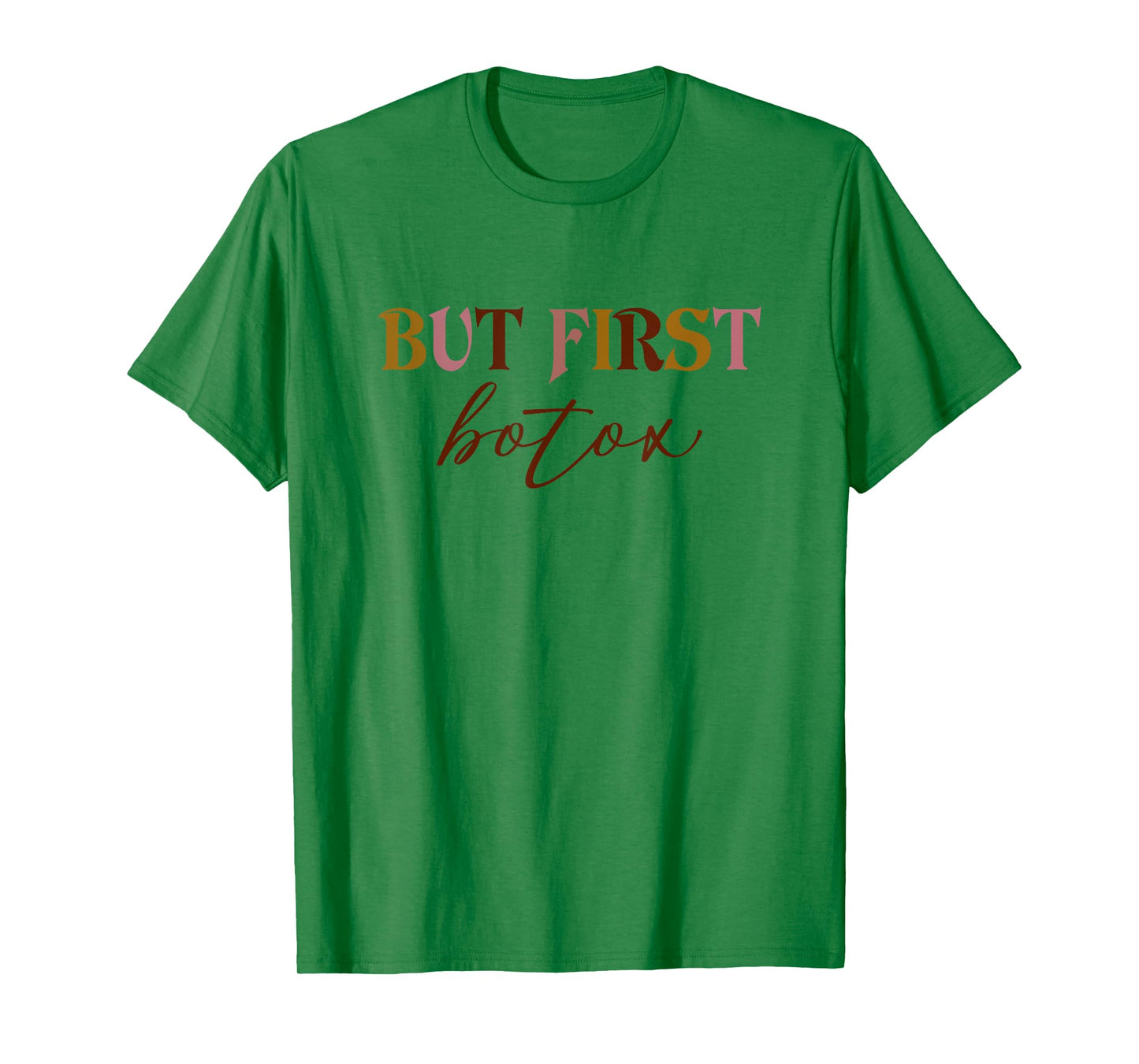 But First Botox Dealer Funny Aesthetic Nurse Injector Nurse T-Shirt