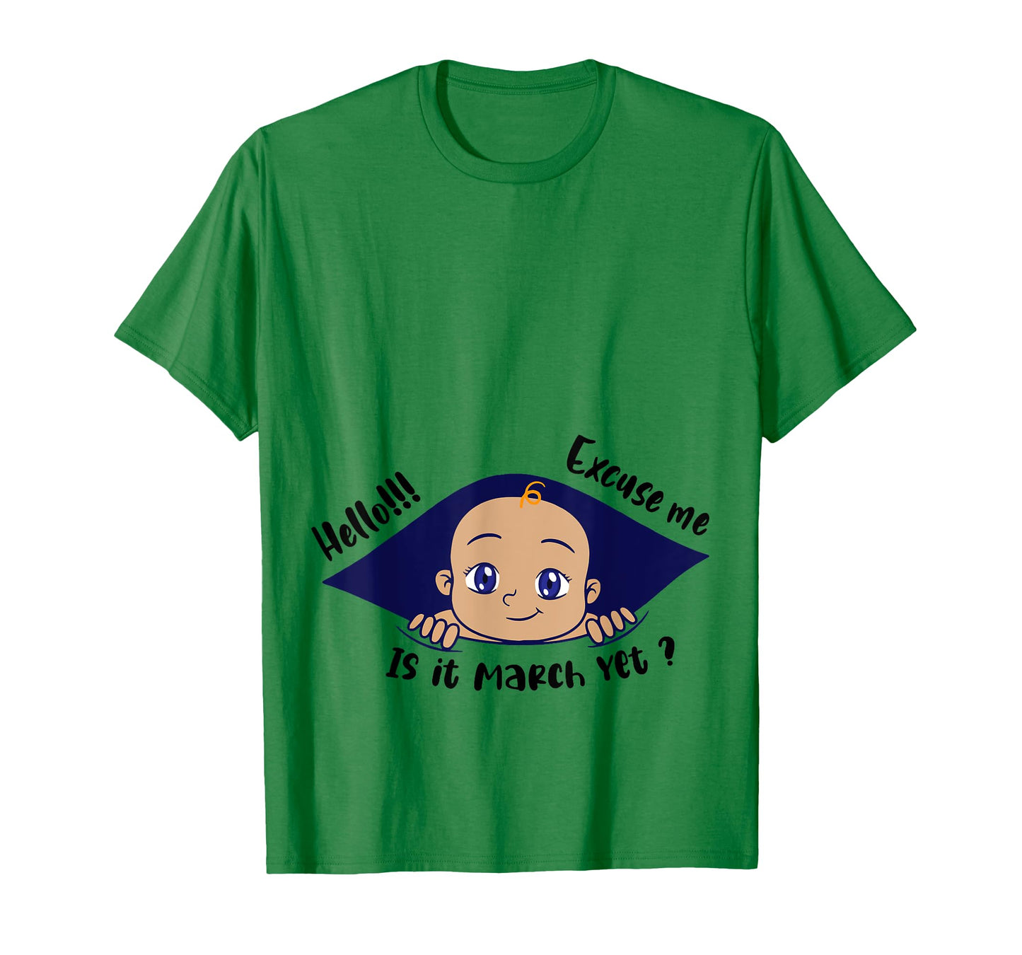 Excuse Me Is It March Yet Pregnancy Baby Announcement T-Shirt