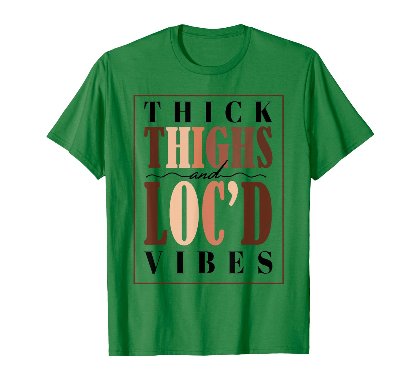 Thick Thighs and Loc'd Vibes Tee Black Pride T-Shirt