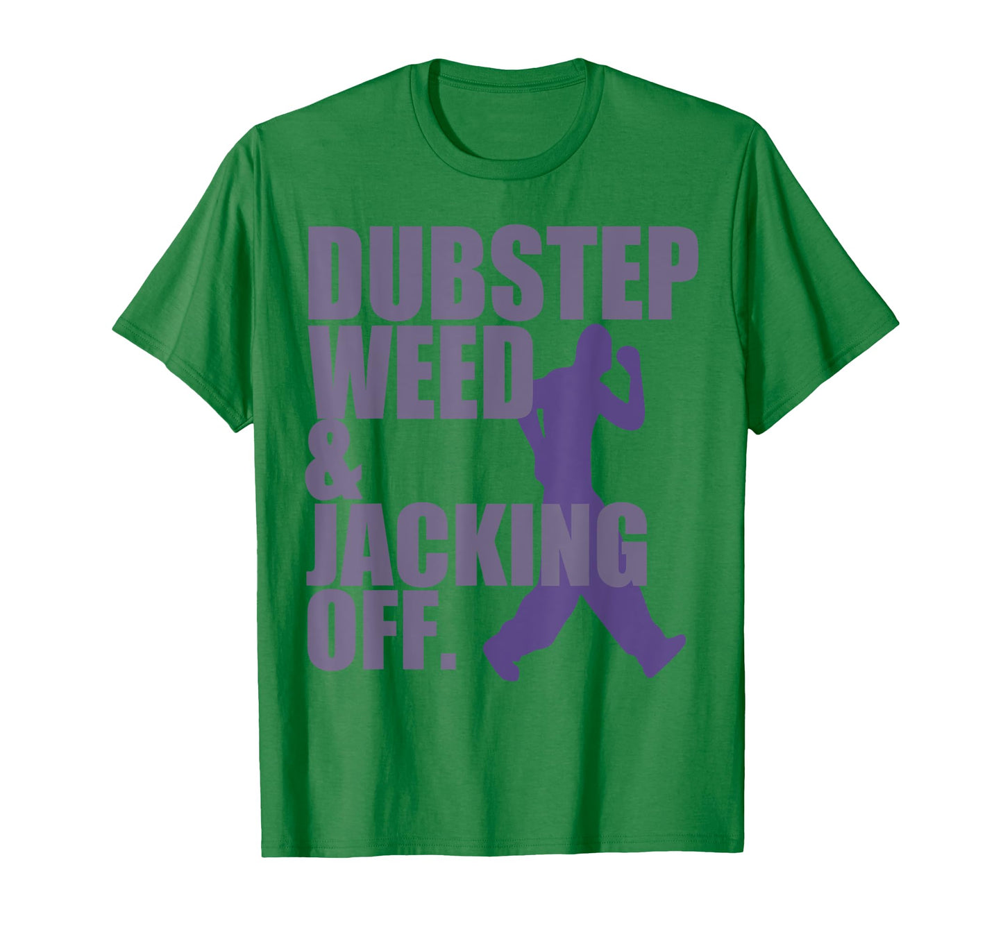 Dubstep Weed Jacking Off T-Shirt
