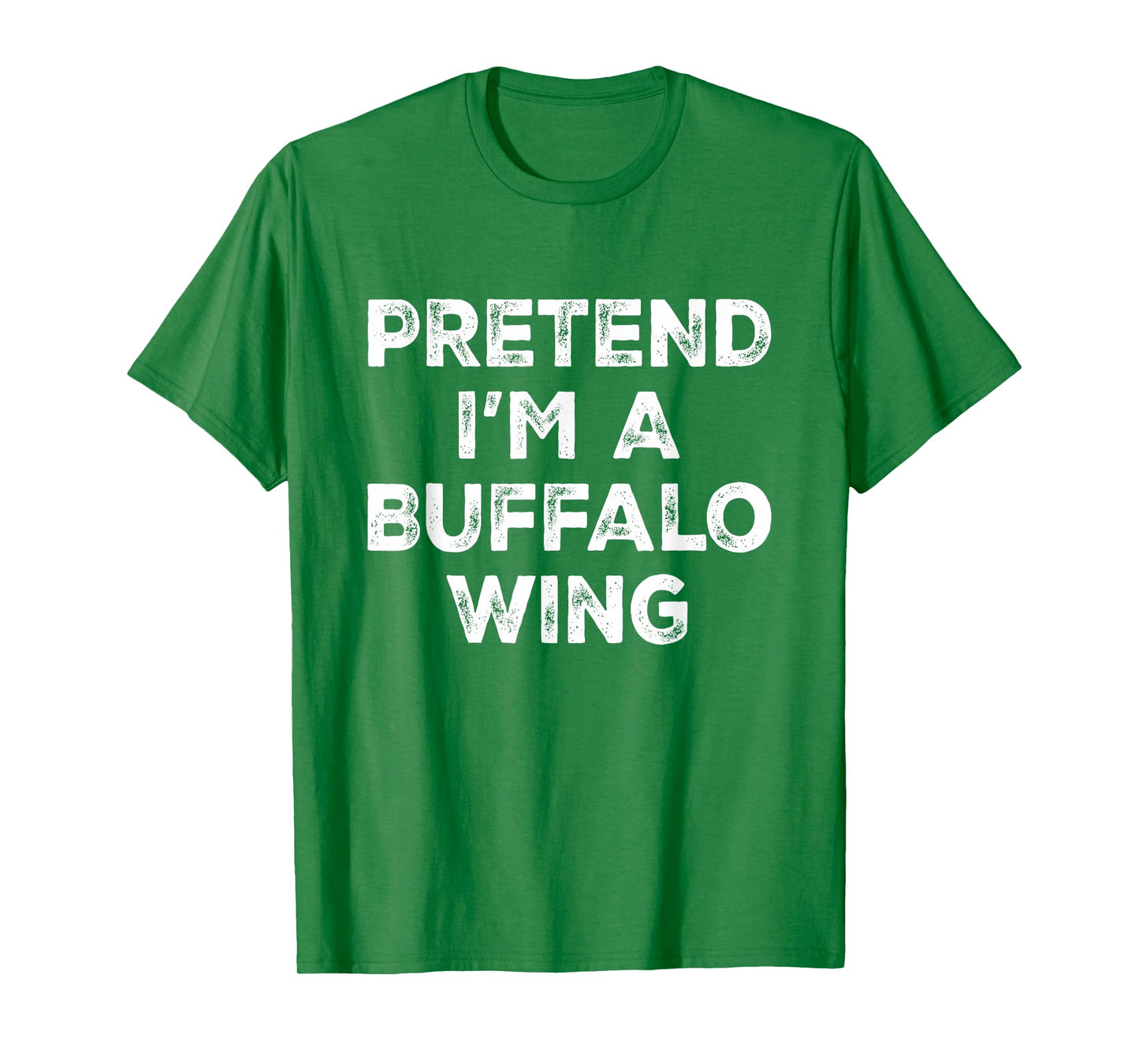Pretend I'm A Buffalo Wing Lazy Halloween Costume T-Shirt