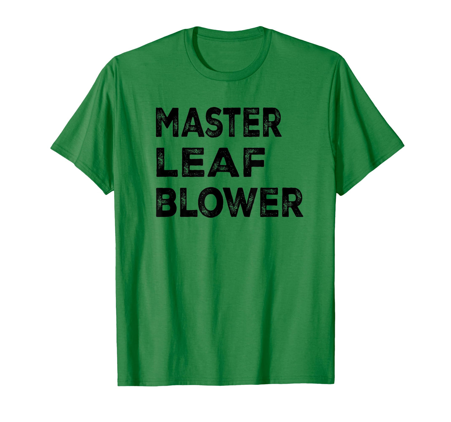 Master leaf blower-Funny Landscaping T-Shirt