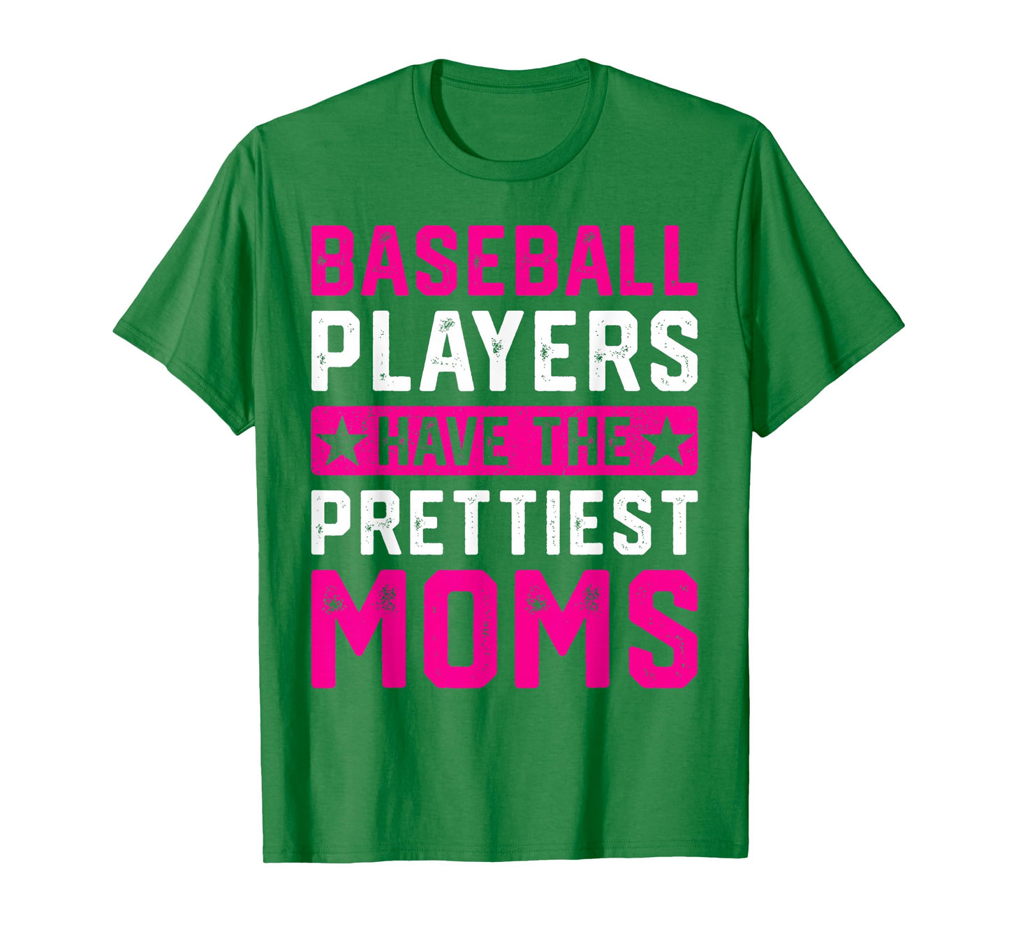 Baseball Players Have The Prettiest Moms T-Shirt