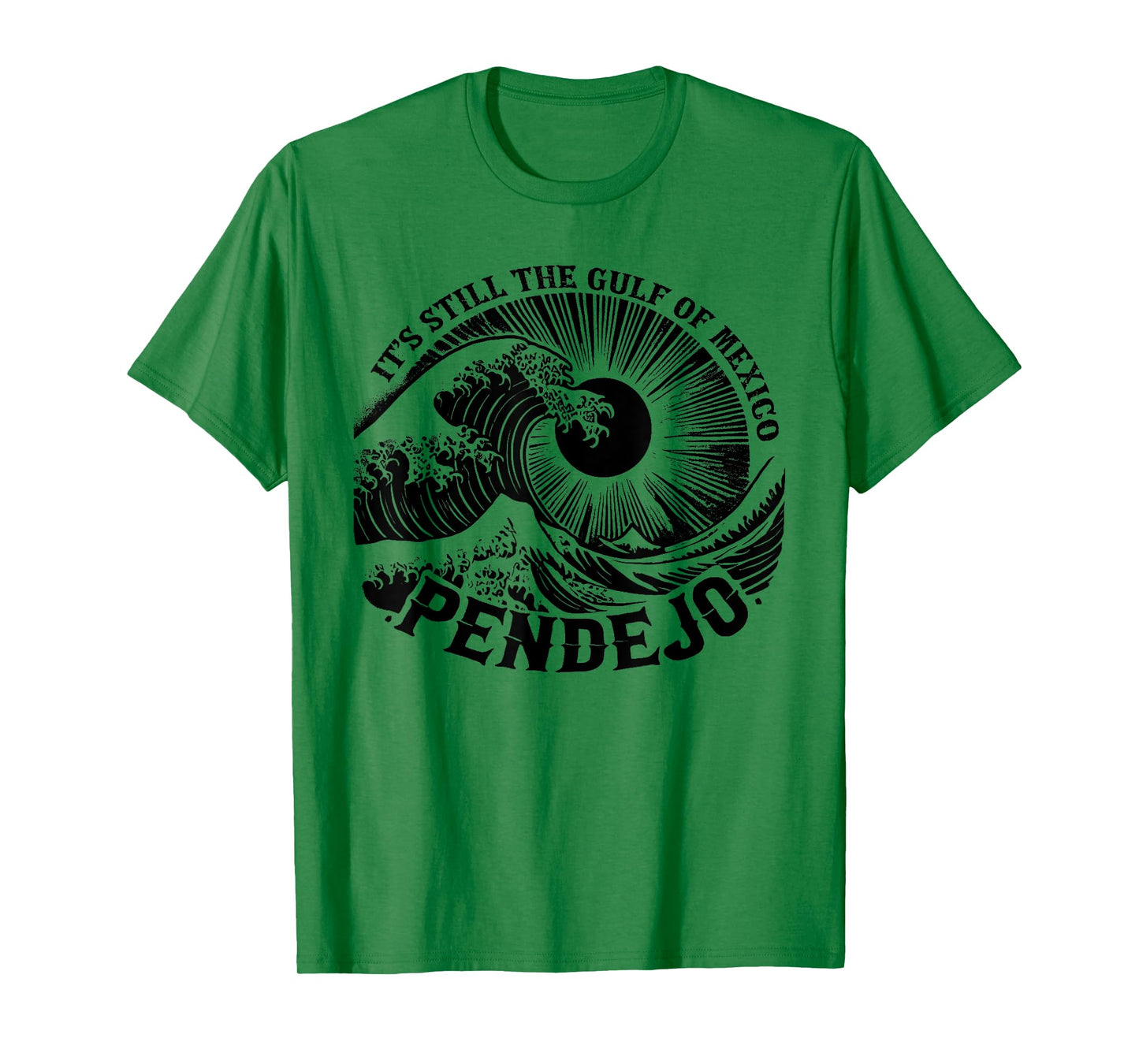 It's Still The Gulf Of Mexico Pendejo T-Shirt