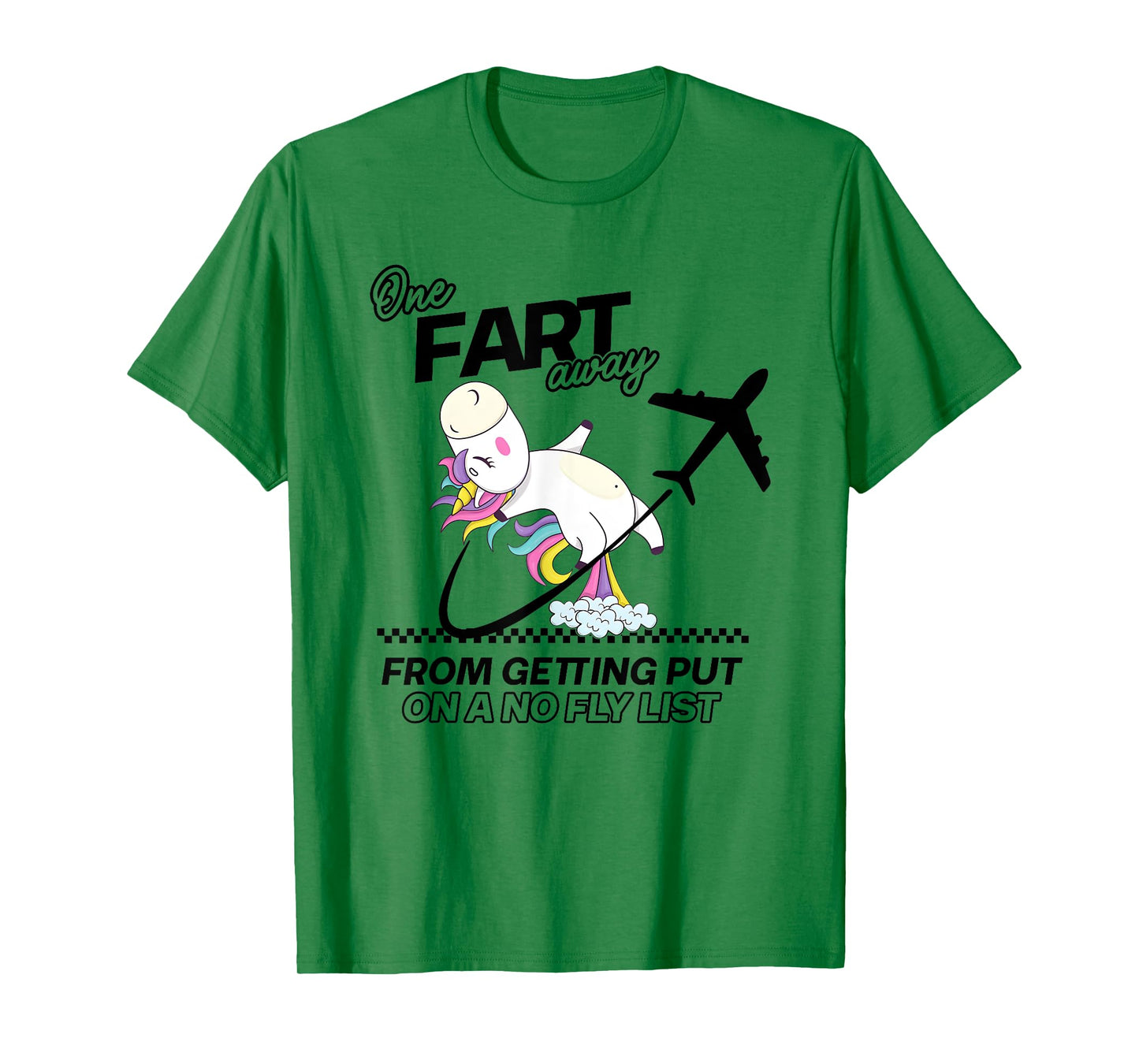 One Fart Away From Getting Put On A No Fly List T-Shirt