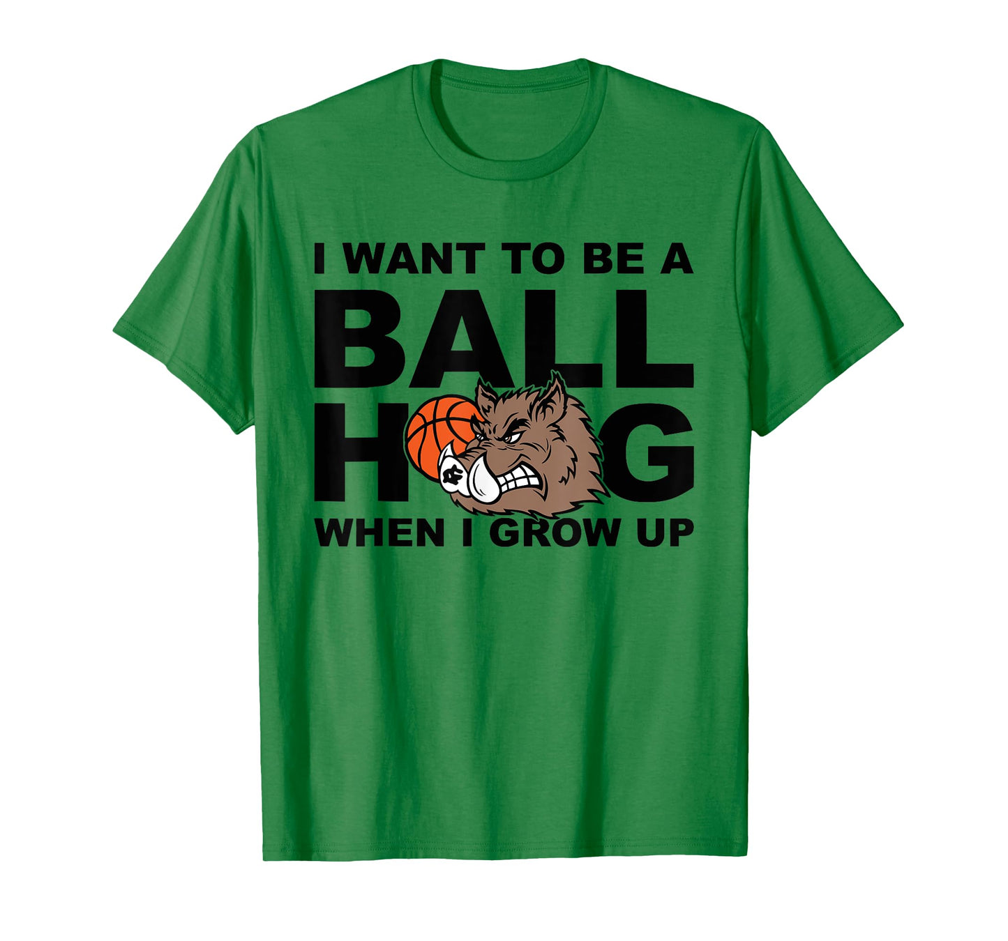 I WANT TO BE A BALLHOG WHEN I GROW UP Funny design T-Shirt