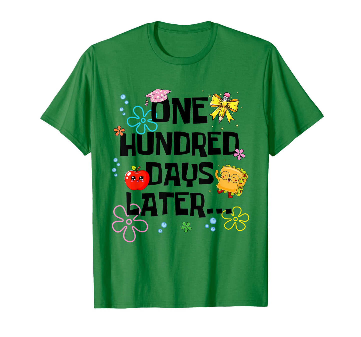 Funny 100 Days of School One Hundred Days Later Classroom T-Shirt