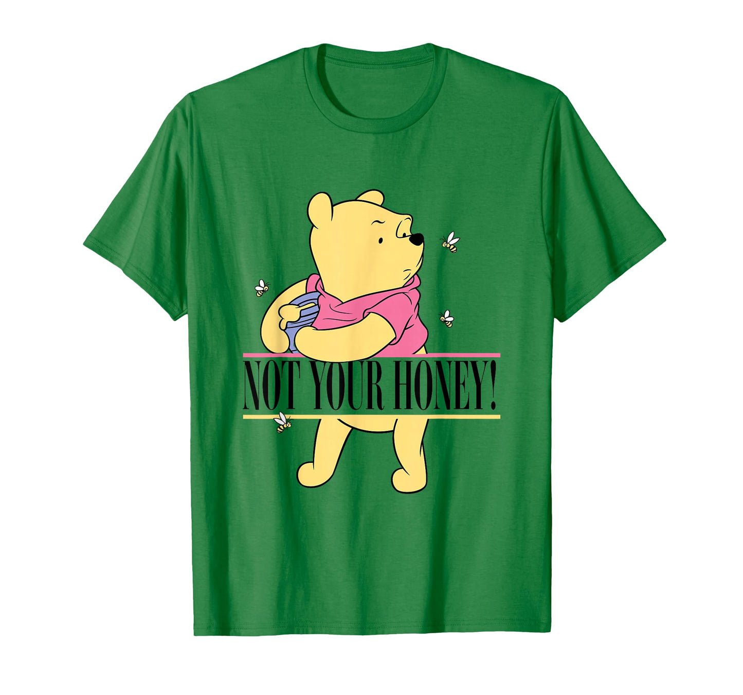 Disney Winnie The Pooh Not Your Honey Funny Style T-Shirt