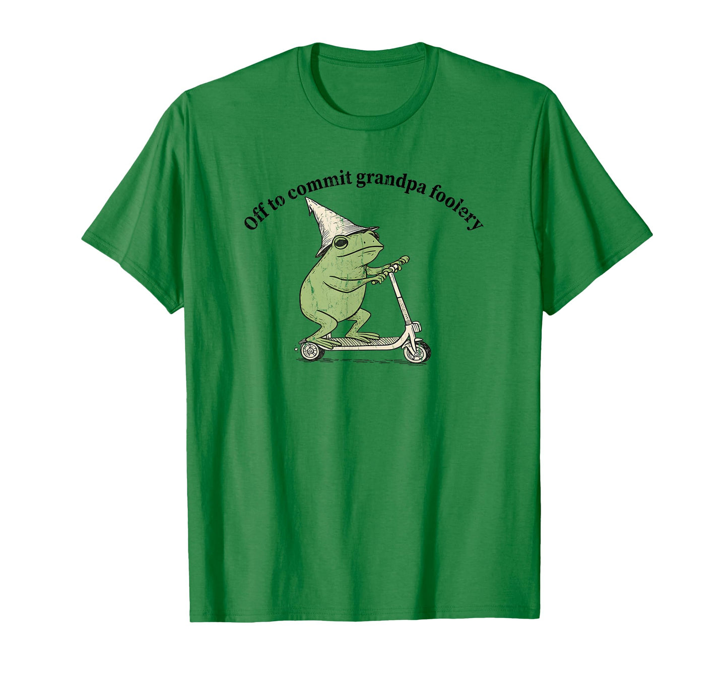 Off to Commit Grandpa Foolery, Grandpa Frog T-Shirt