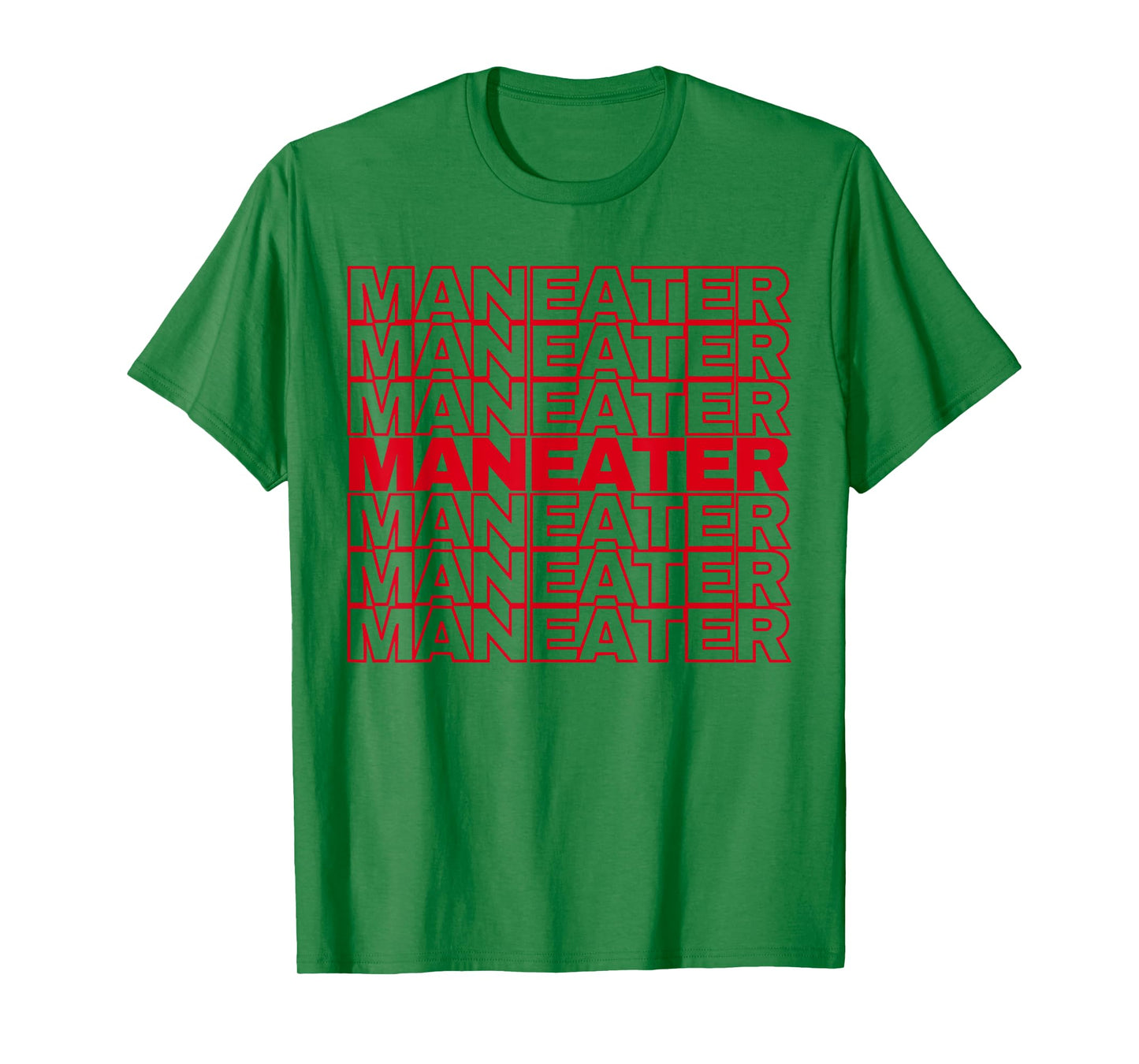 Funny maneater confident women slogan empower quote T-Shirt