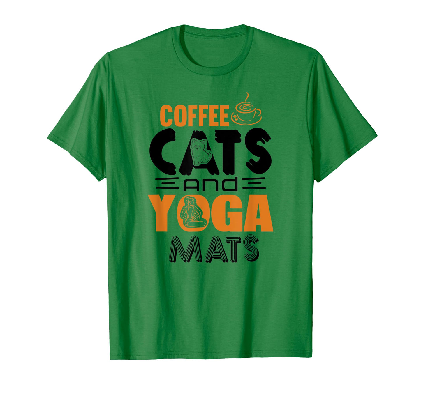 Coffee Cats and Yoga Mats Funny T-Shirt