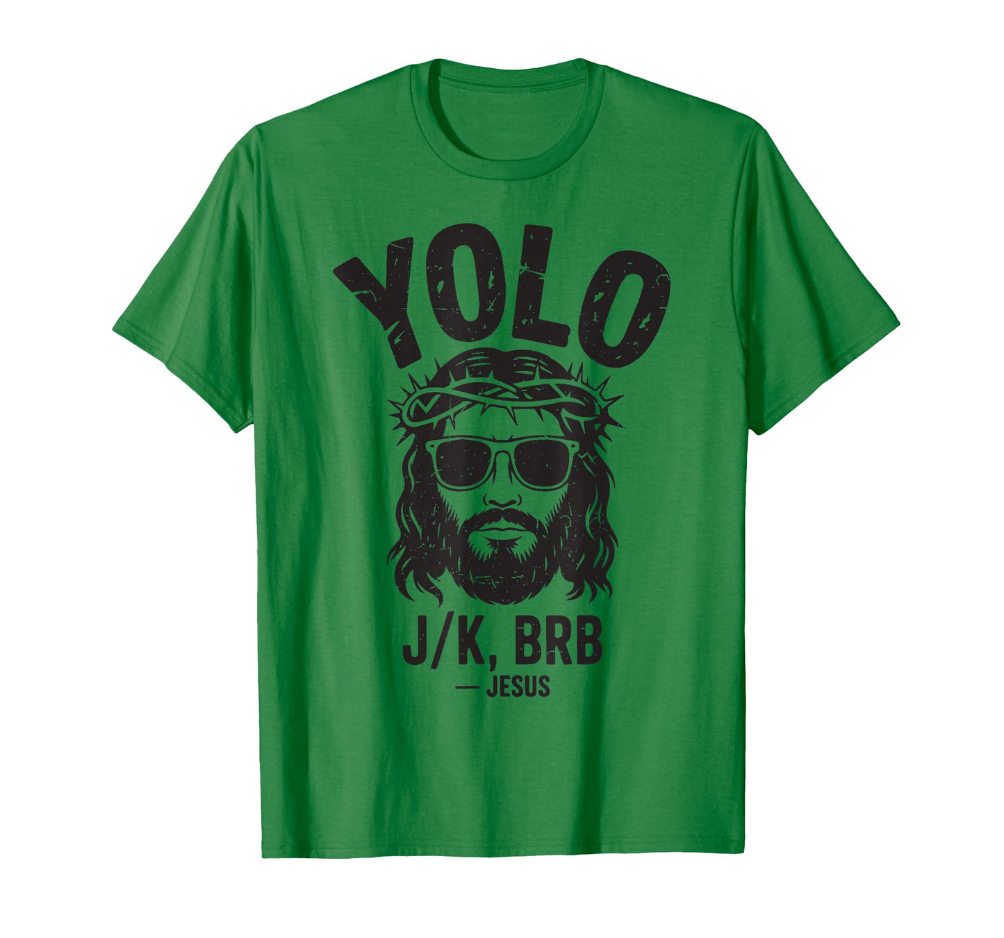 Yolo LOL Jk BRB Funny Jesus Easter Christian Humor Women Men T-Shirt