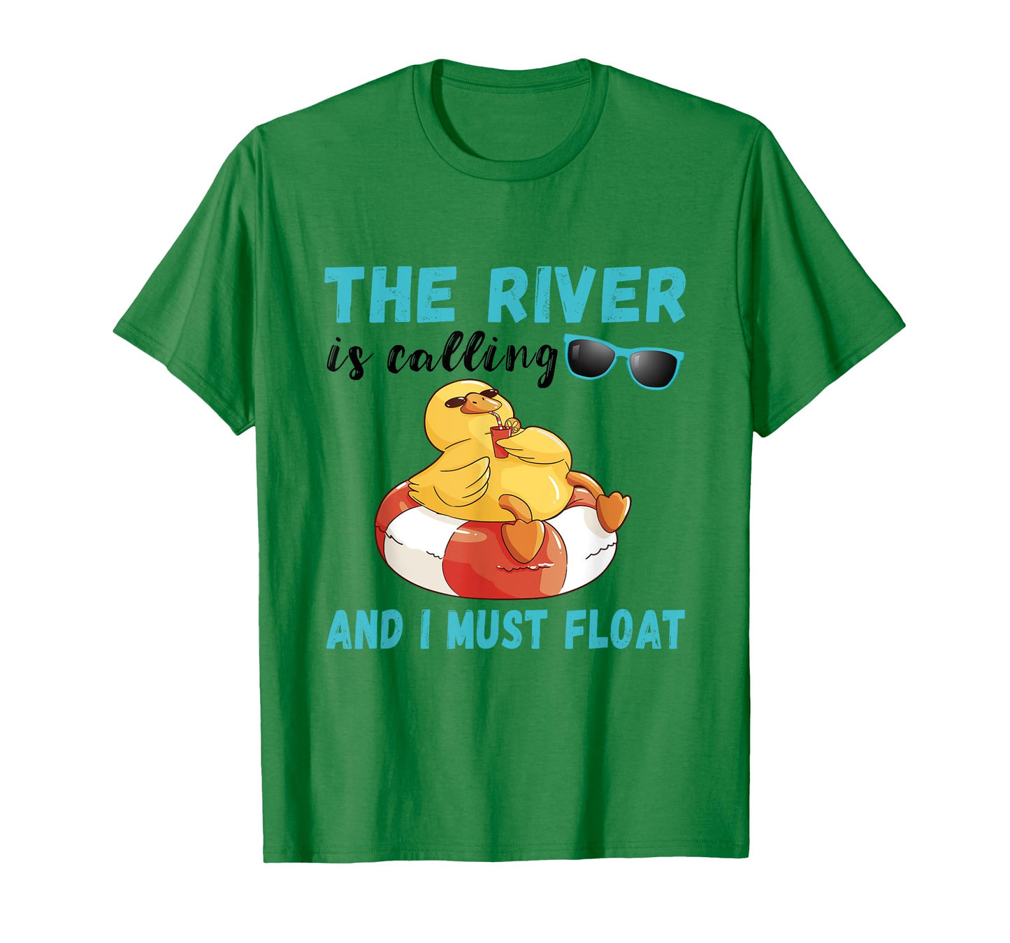 Summer Float Trip Duck The River Is Calling River Tubing T-Shirt