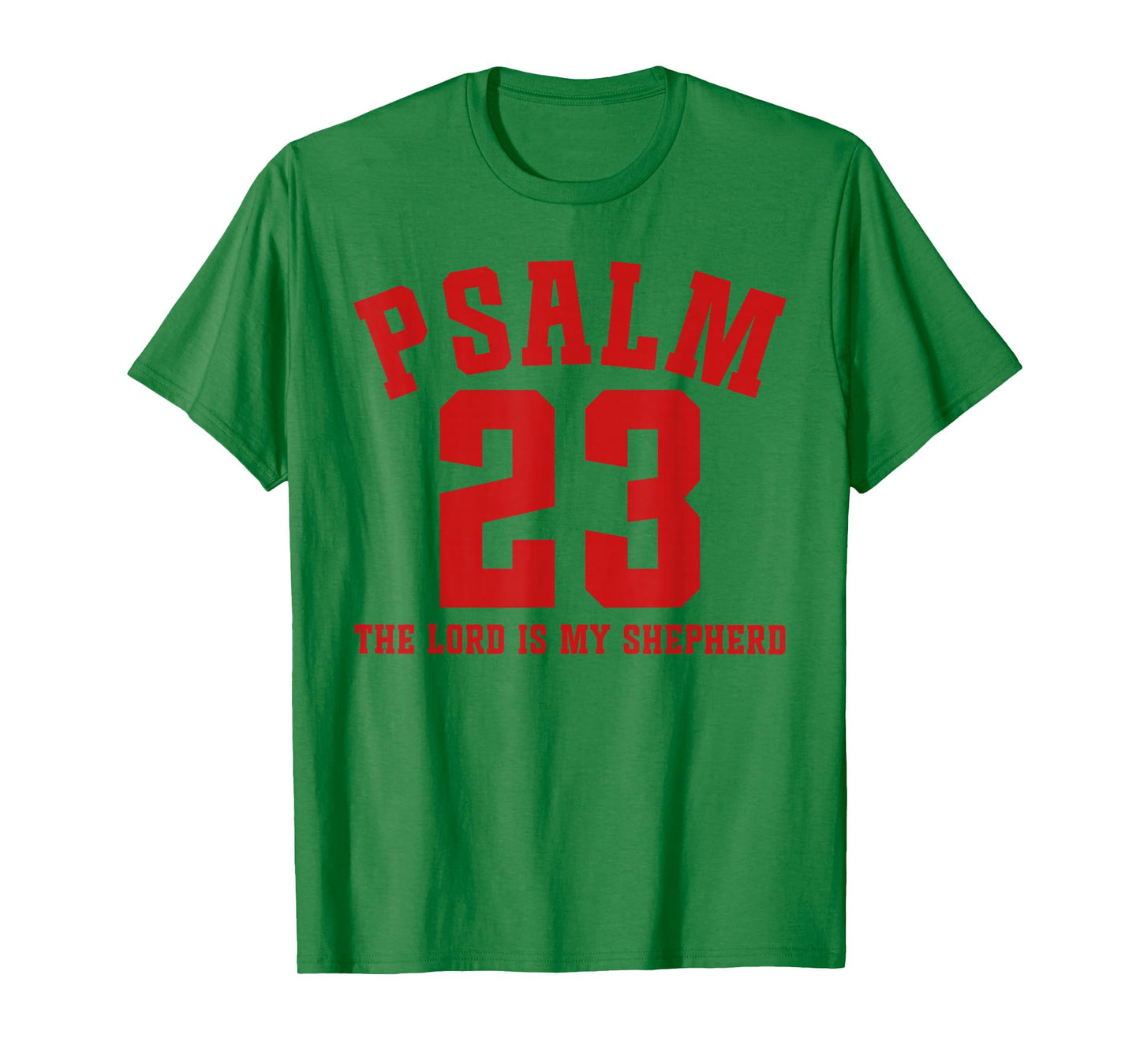 Psalm 23 The Lord is My Shepherd Bible Verse T-Shirt