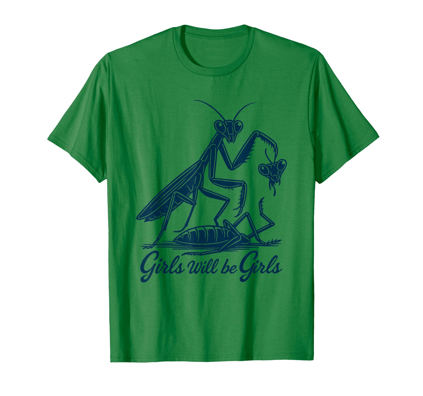 Girl Will Be Girls Praying Mantis Tee, T-Shirt