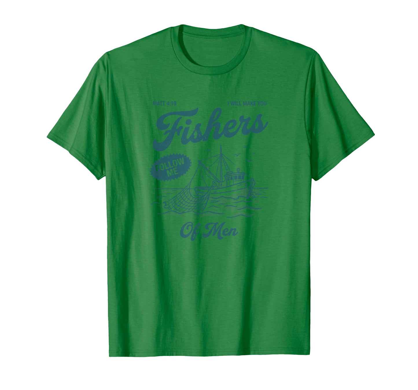 Fishers of Men Matthew 4:19 Christian Fishing Boat T-Shirt
