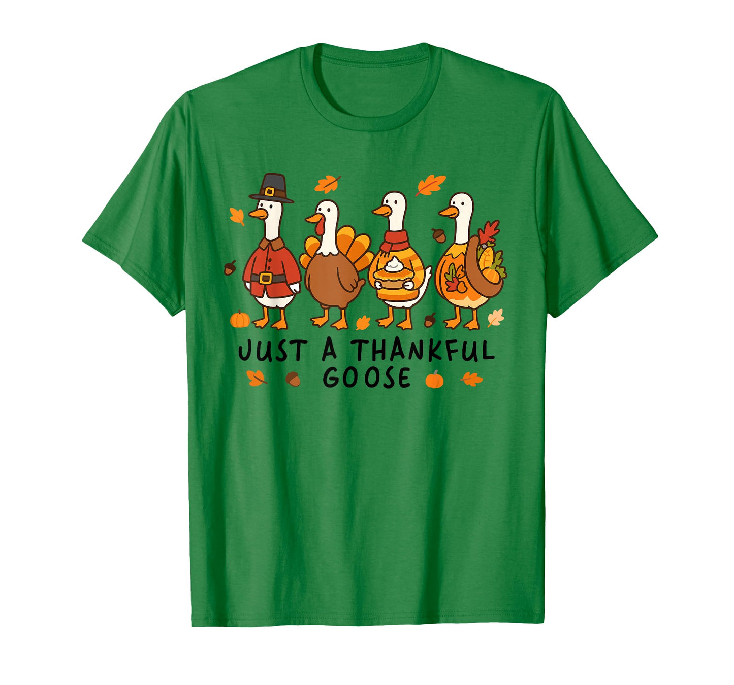 Just A Thankful Goose Pumpkin Fall Leaves Thanksgiving Vibes T-Shirt