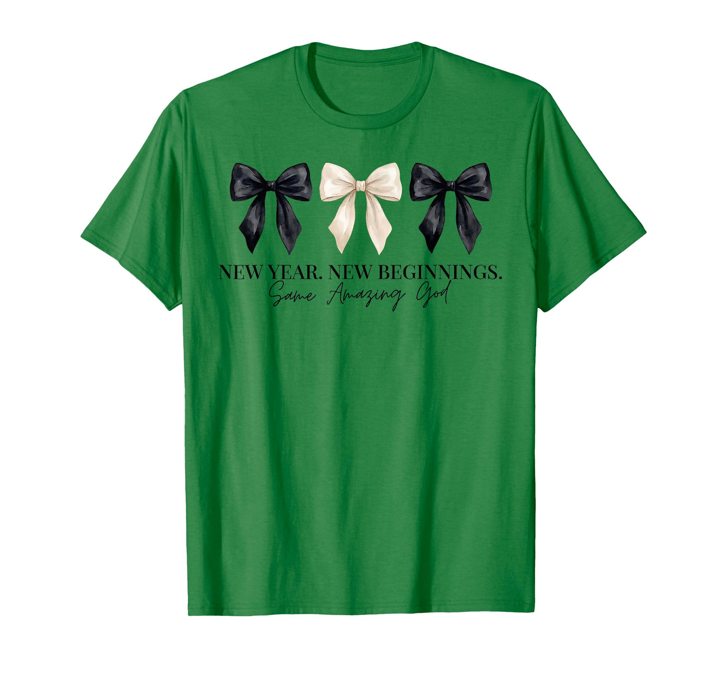 New Year New Beginnings Same Amazing God Coquette Bow T-Shirt