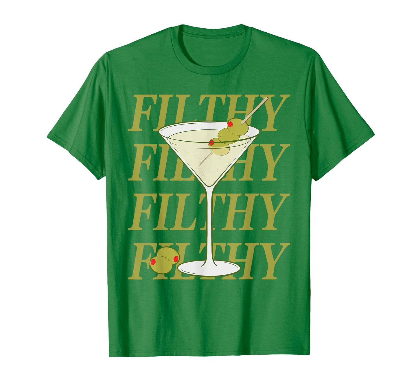 Funny Dirty Martini Drinking Filthy Martini Cocktail Lovers T-Shirt