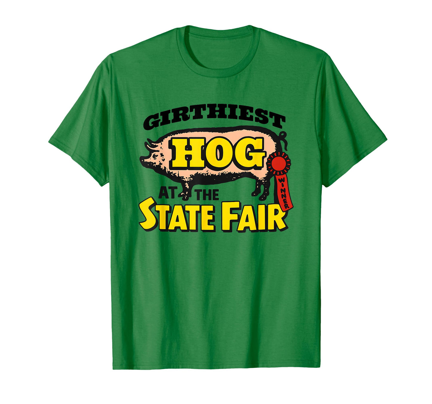 Girthiest Hog at The State Fair Winner Pig T-Shirt