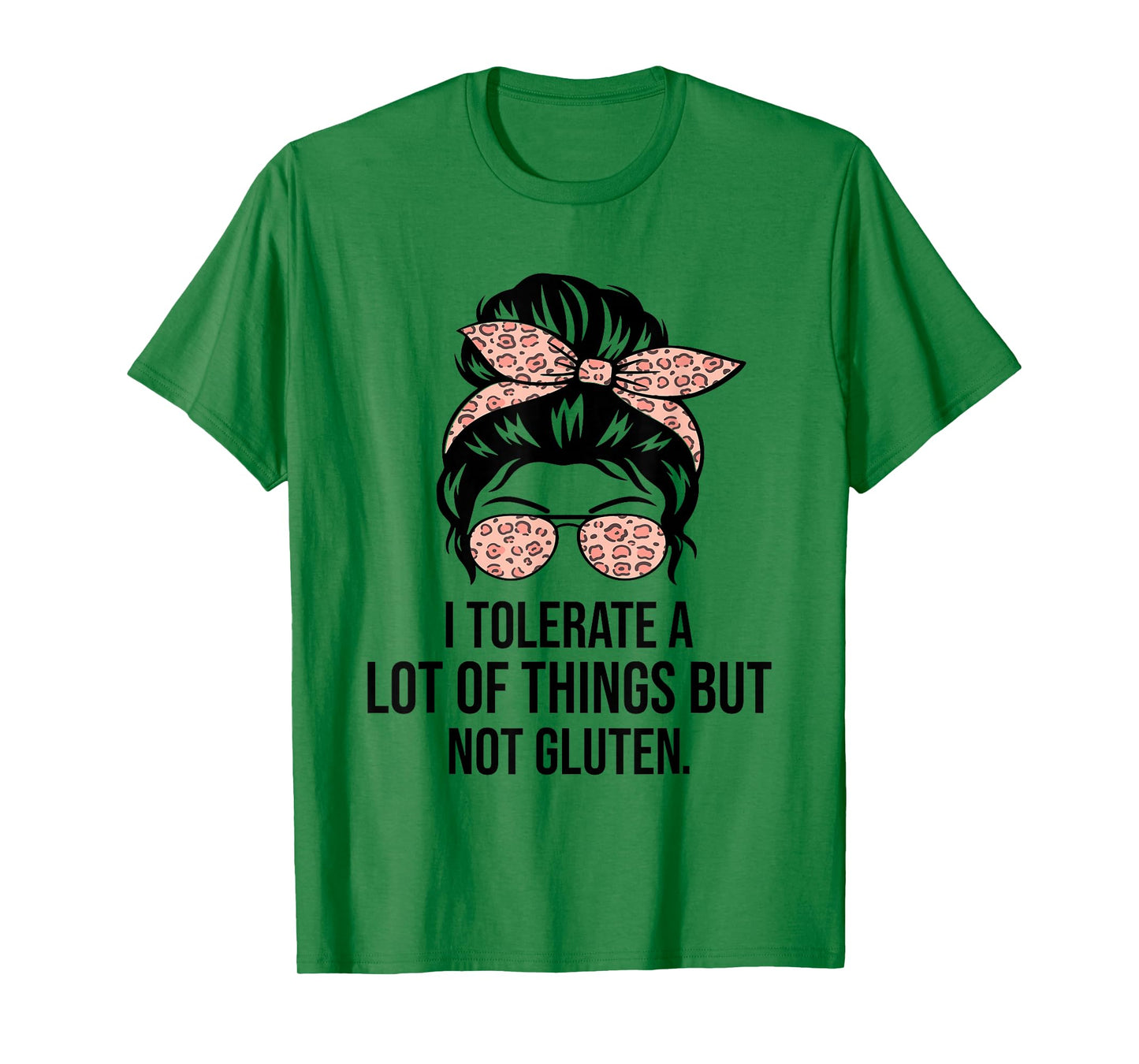I Tolerate A Lot Of Things But Not Gluten Funny Gluten Free T-Shirt