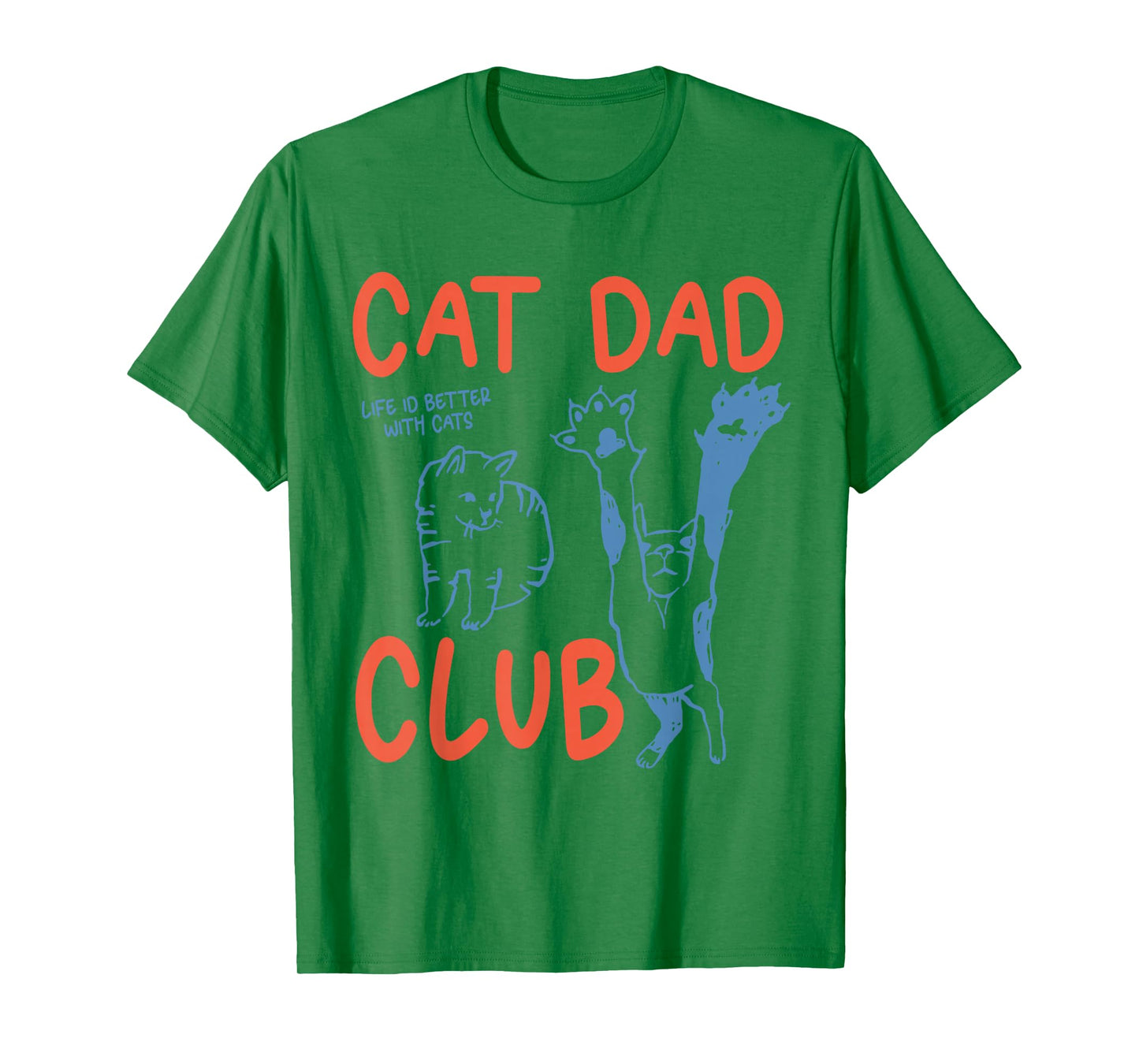 Cat Dad Club Life is Better with Cats Retro Cat Dad T-Shirt