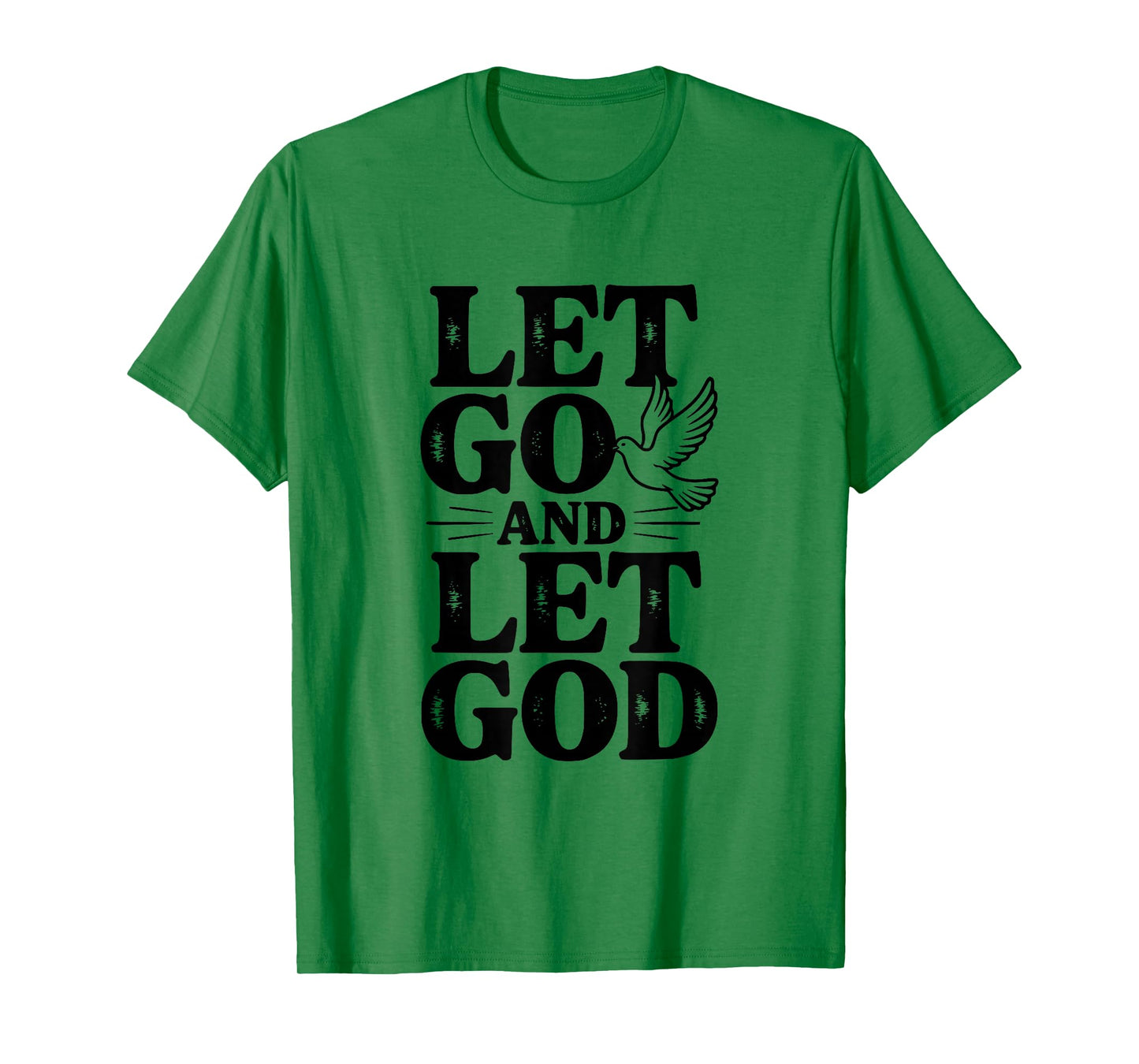 Let Go and Let God Dove Faith Inspirational Quote T-Shirt