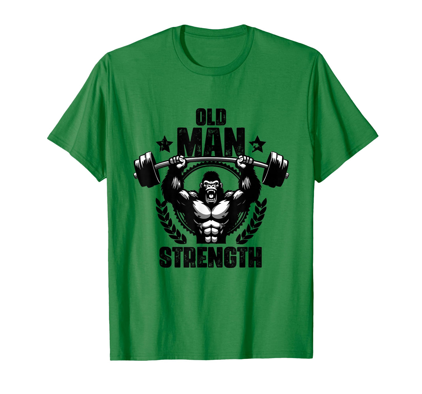 Old Man Strength Weightlift Workouts Gym Quotes Gym Fitness T-Shirt