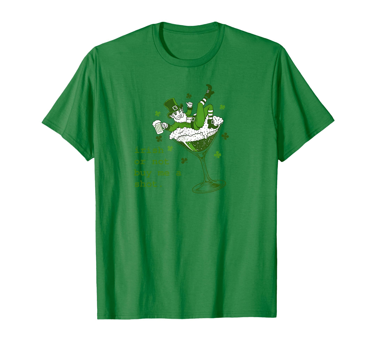 Irish Or Not Buy Me Shot Martini Funny Irish St Patricks T-Shirt
