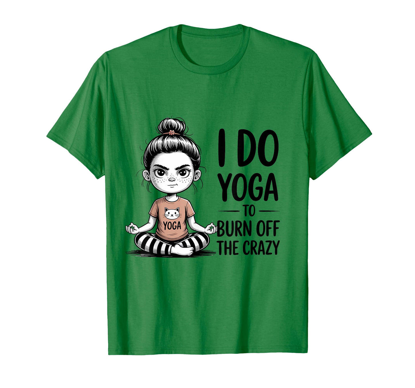 I Do Yoga to Burn Off The Crazy Cute Yoga T-Shirt