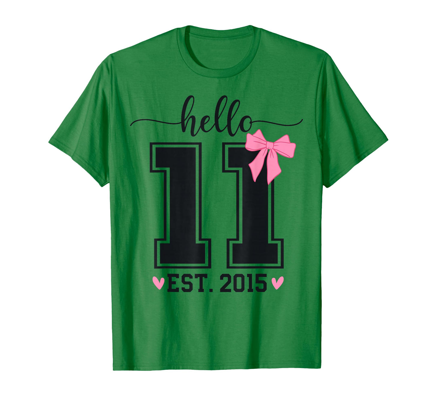 Hello Eleven EST 2015 11th Birthday Coquette 11 Year Girl T-Shirt