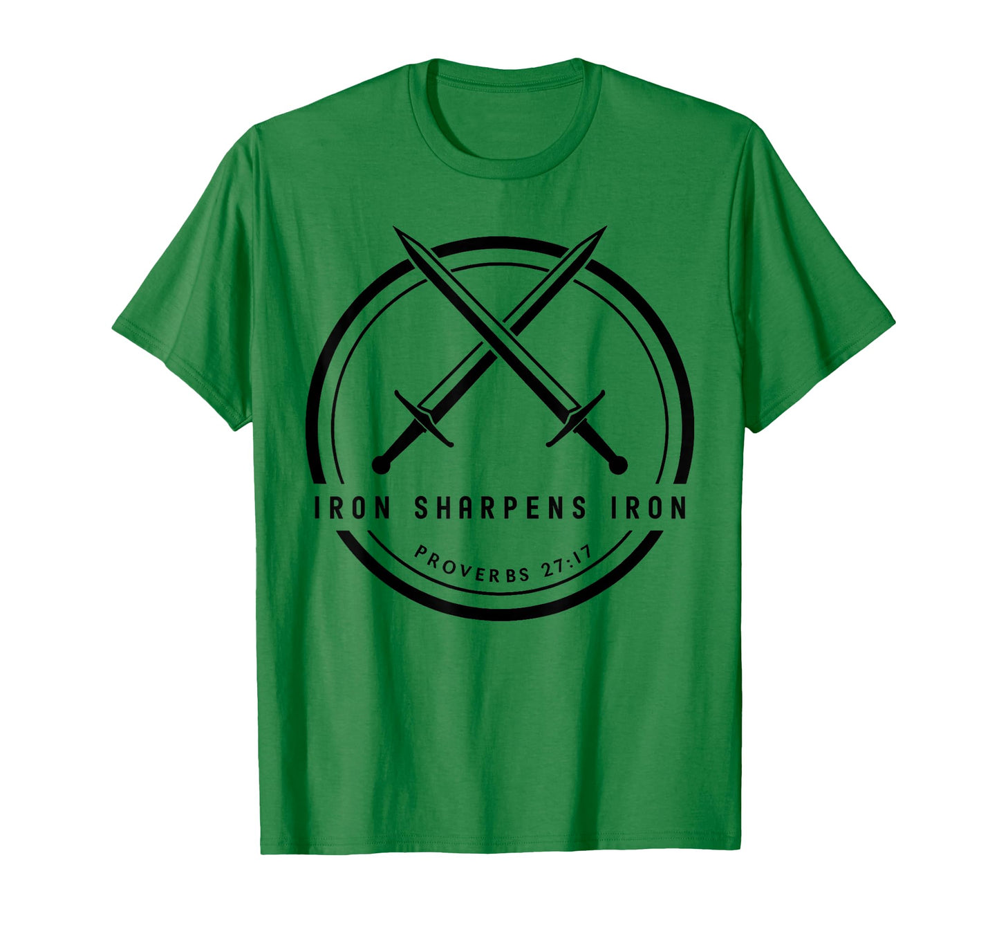 Iron Sharpens Iron Proverbs 27:17 Sword Bible Verse T-Shirt