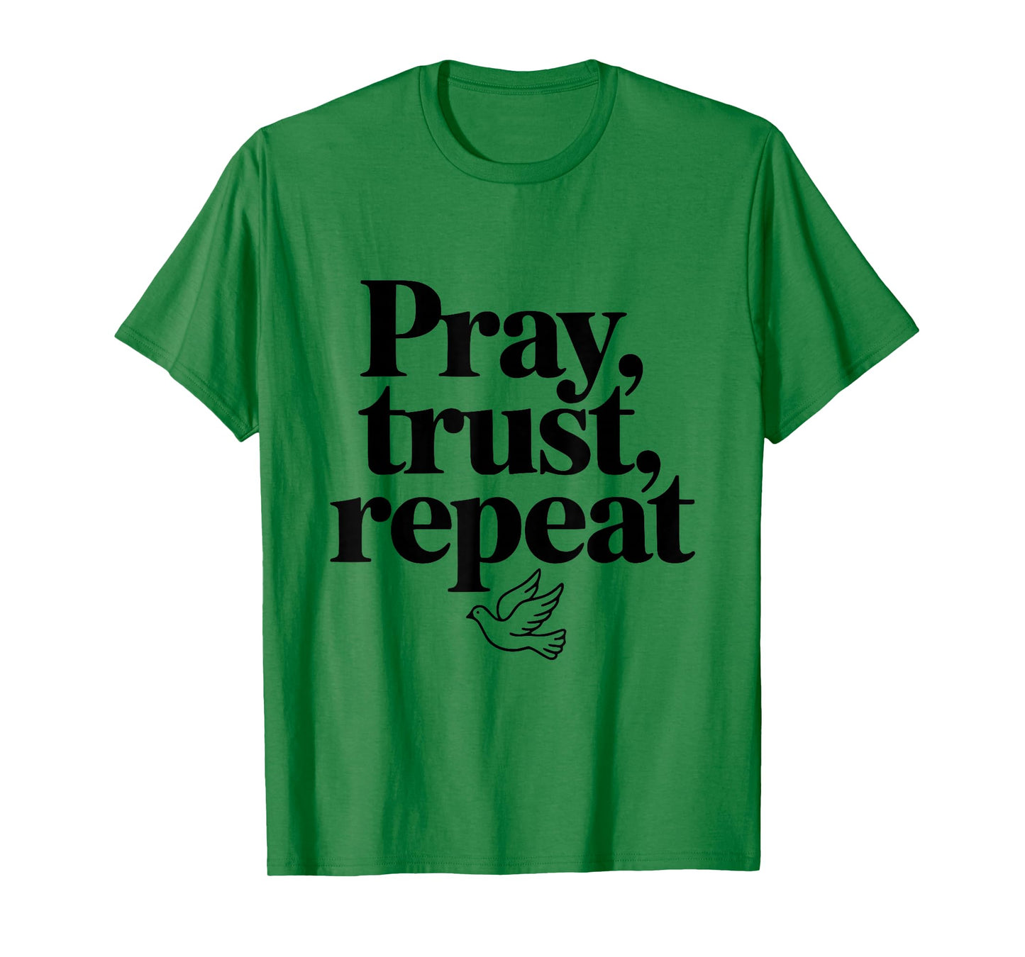 Pray Trust Repeat Dove Inspirational Quote T-Shirt
