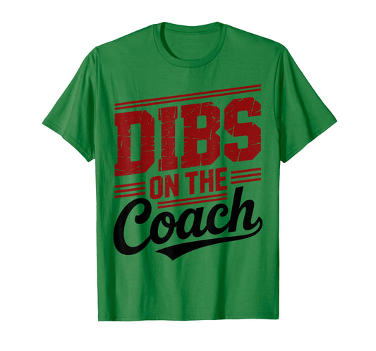 Dibs On The Coach Funny Sports Girlfriend Wife T-Shirt