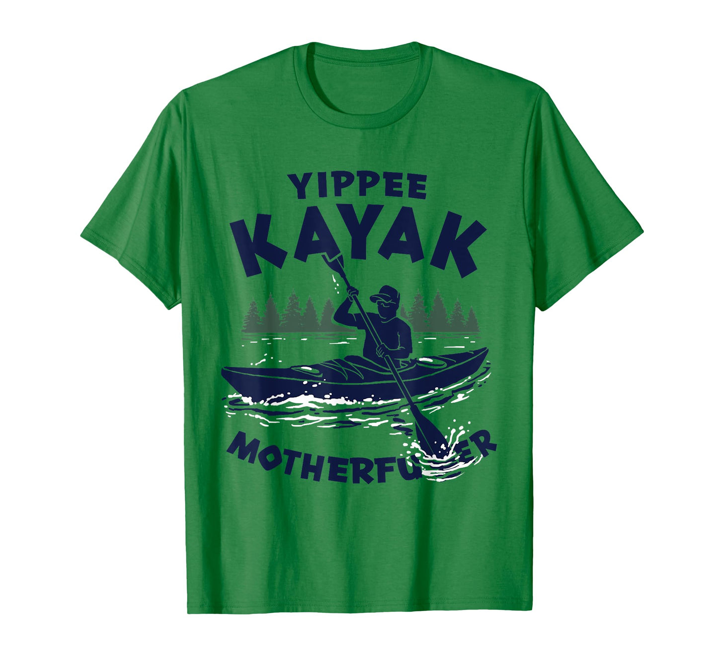 Yippee Kayak Funny Kayaking Lover Kayaker Saying Joke T-Shirt