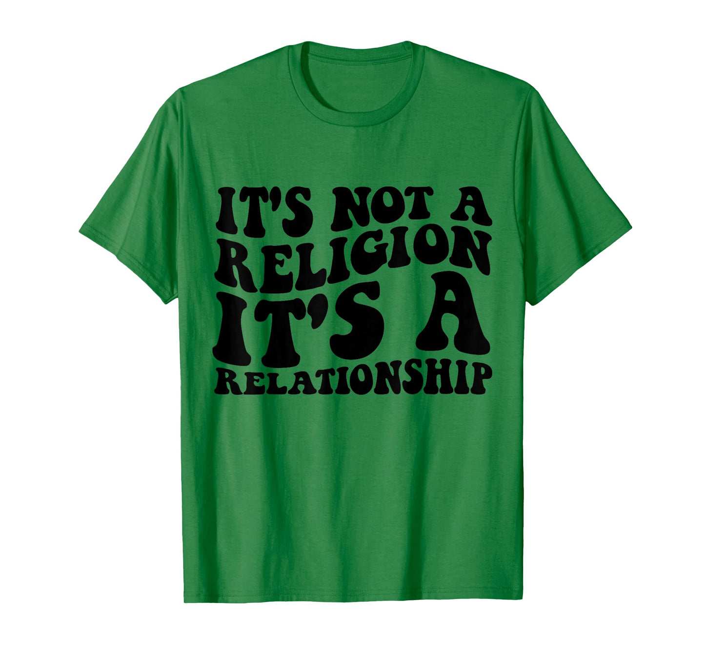 Jesus It's Not a Religion It's a Relationship Shirt T-Shirt