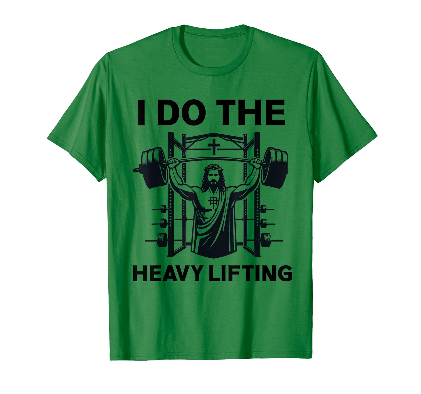 Christian Workout Jesus I Do The Heavy Lifting Inspirational T-Shirt