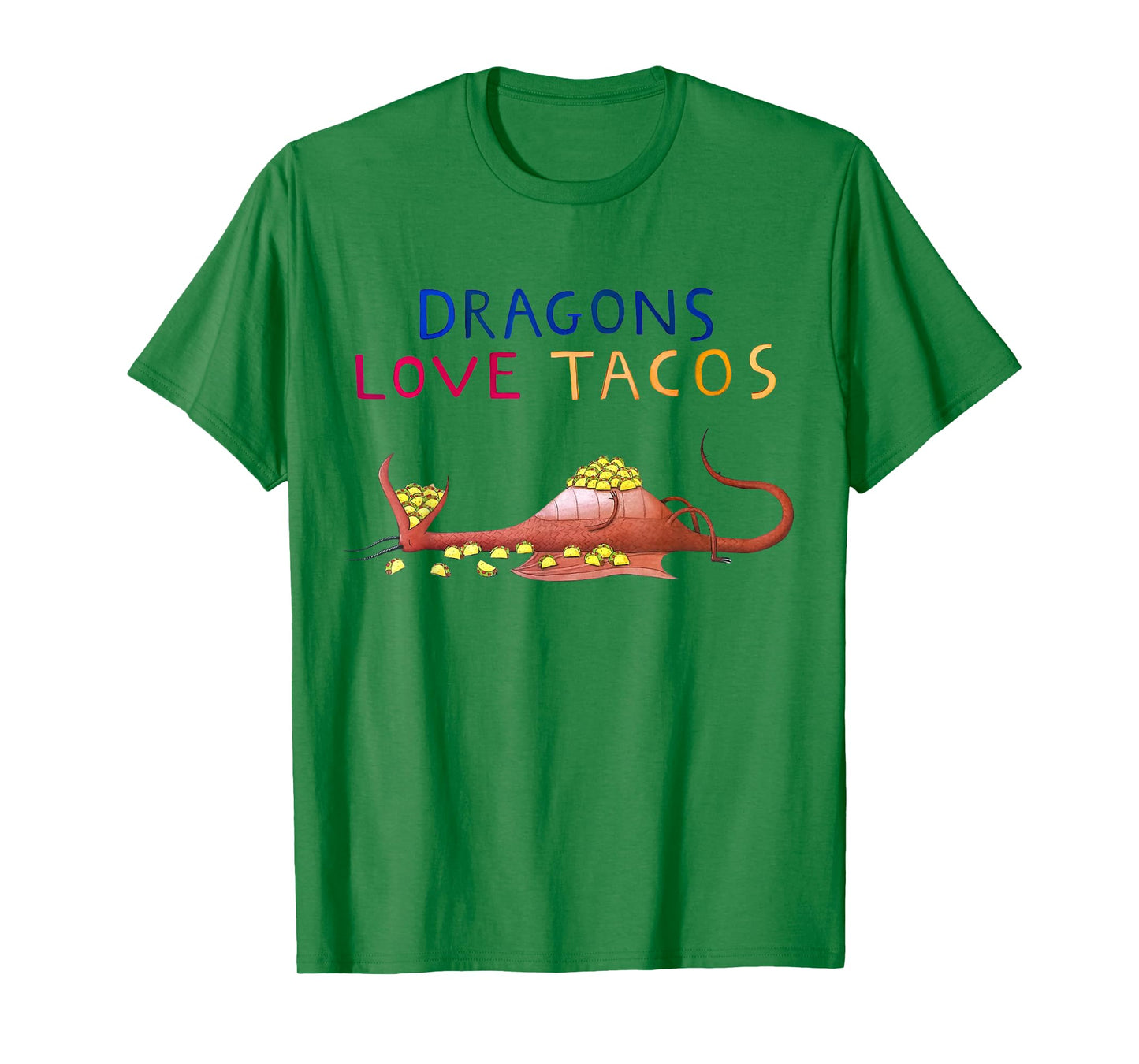Just a Dragon Who Loves Tacos Tee T-Shirt