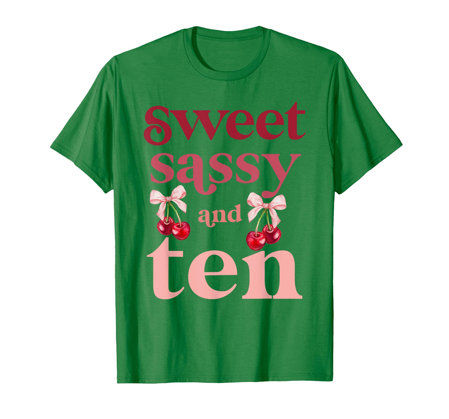 10th Birthday Girl Sweet Sassy And Ten 10 Years Old Cherry T-Shirt
