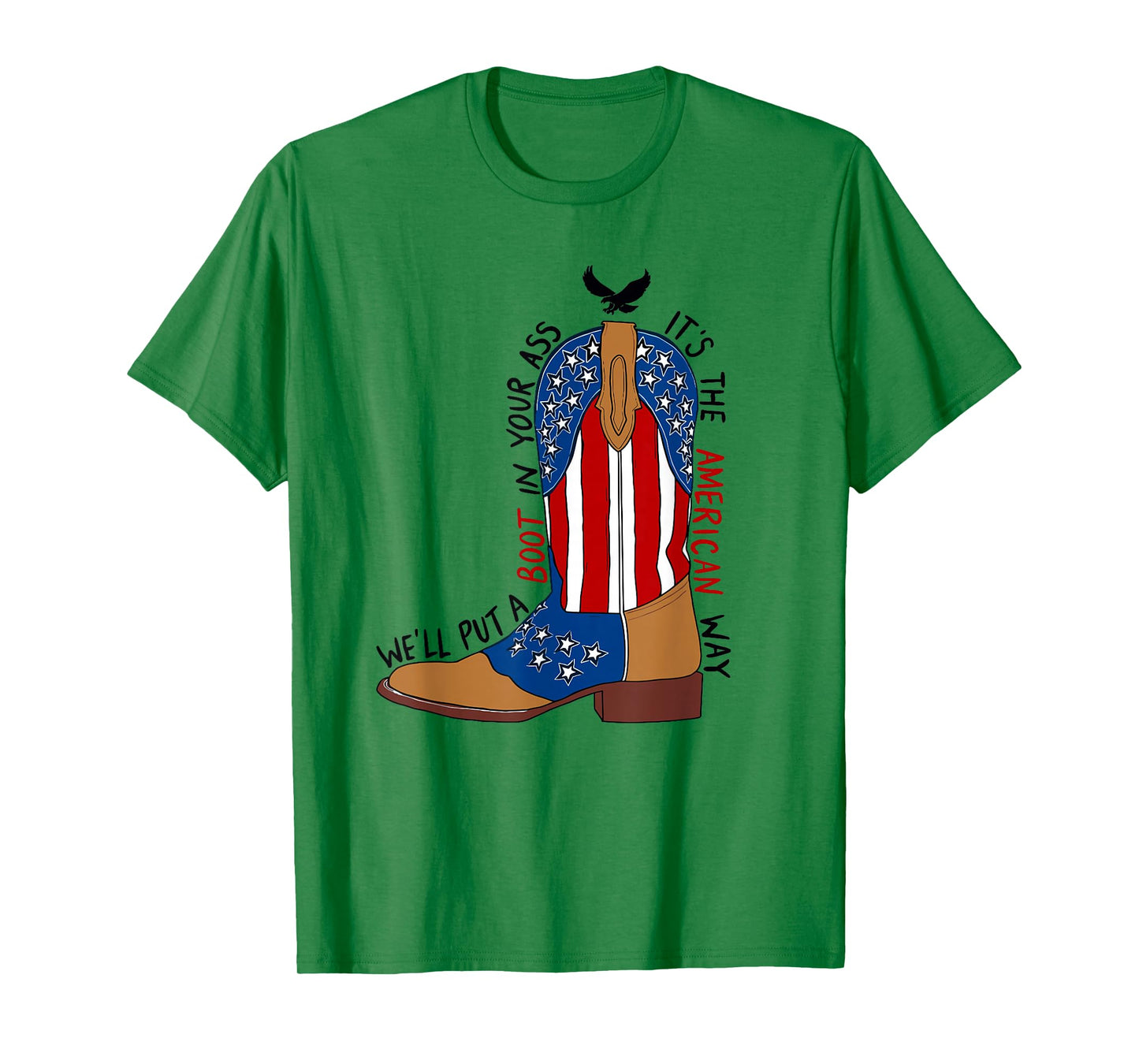 We'll Put A Boot In Your Ass Western Cowgirl 4th Of July T-Shirt