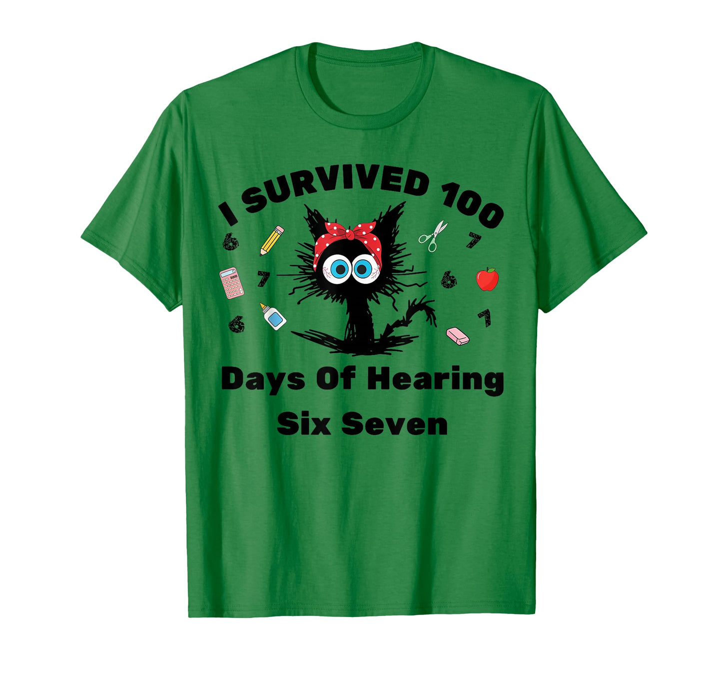 I Survived 100 Days of Hearing Six Seven Funny Cat Teacher T-Shirt