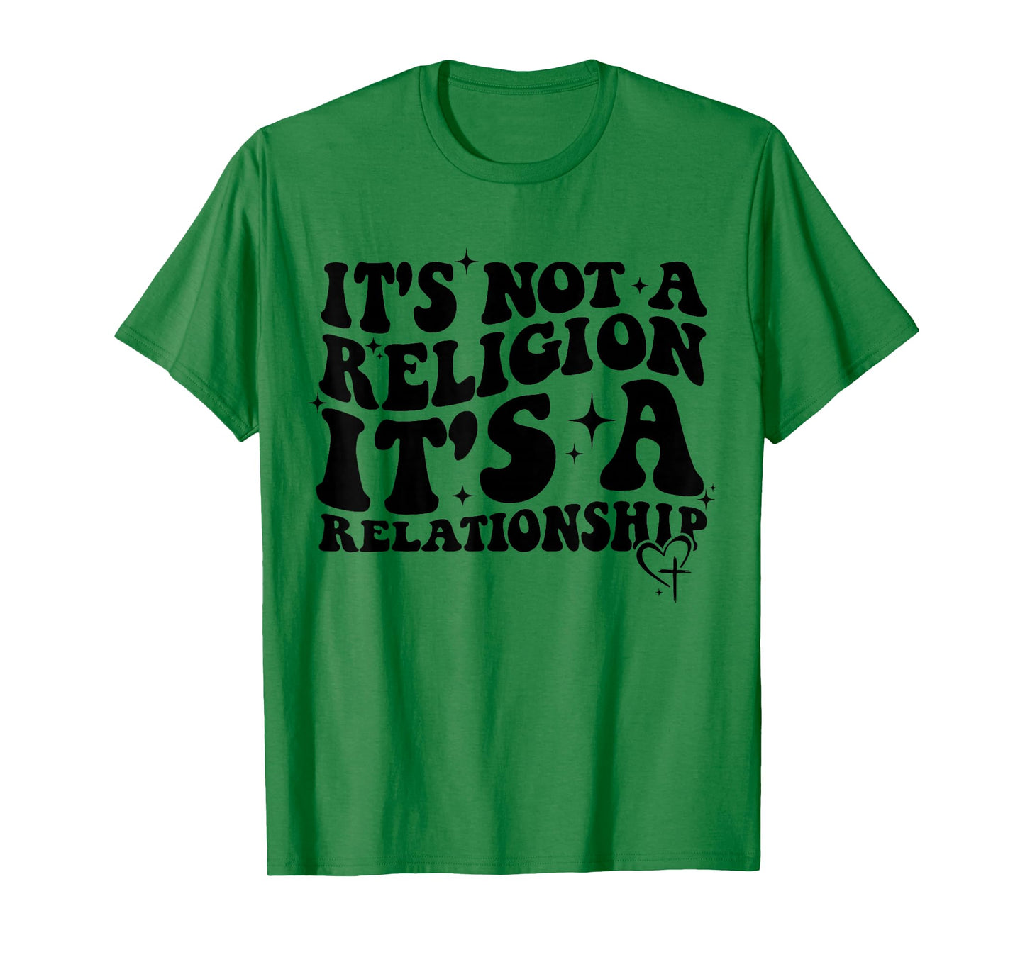 Jesus It's Not a Religion It's a Relationship Shirt T-Shirt