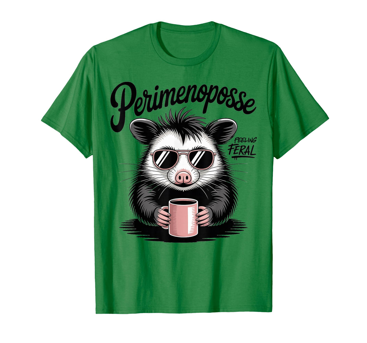Funny Perimenopause Midlife Possum Funny Feral Perimenoposse T-Shirt