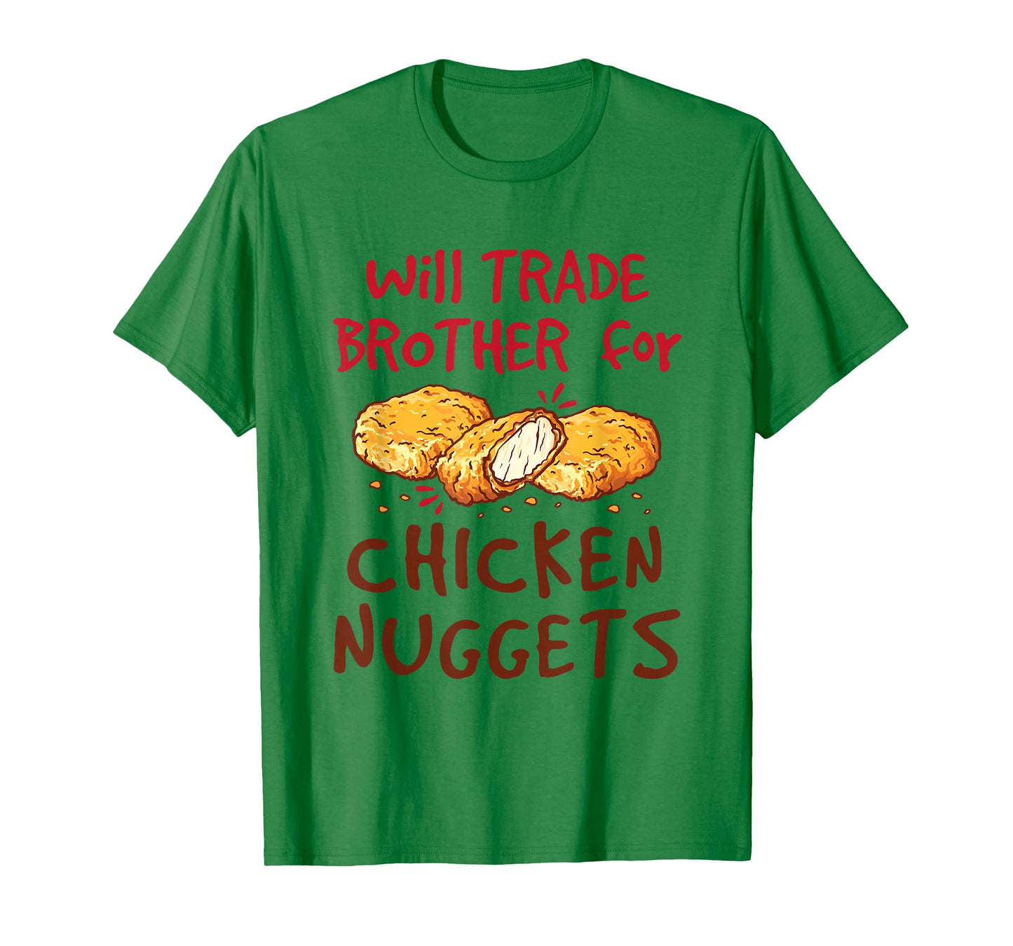 Will Trade Brother for Chicken Nuggets T-Shirt